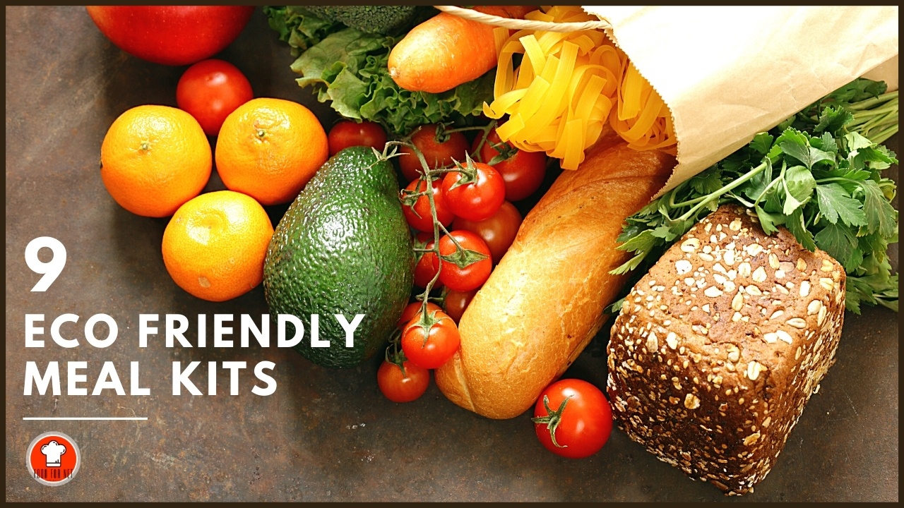 9 Eco Friendly Meal Kits To Feed You And Protect The Environment Food For Net