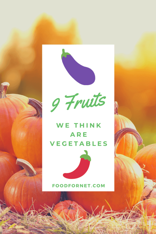 9-fruits-we-think-are-vegetables-food-for-net