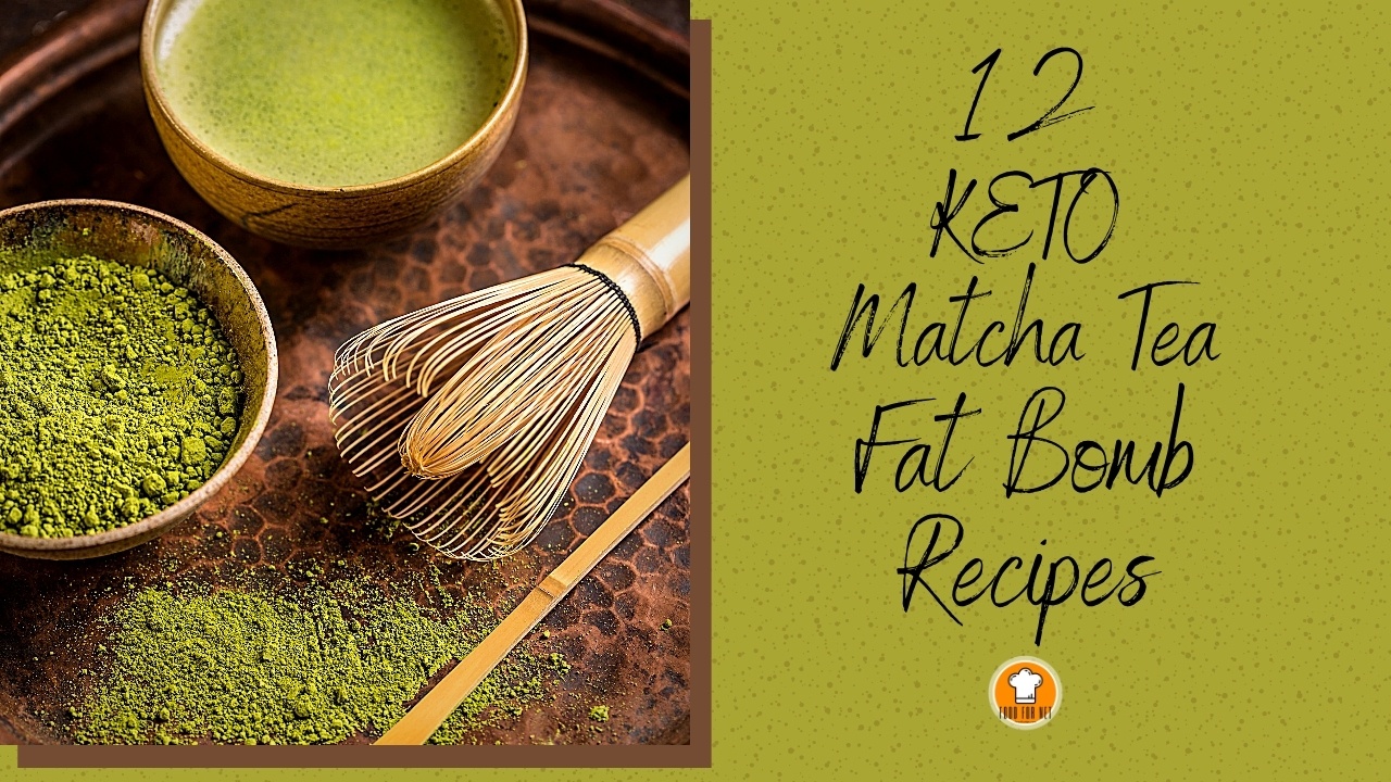 12 Keto Matcha Tea Fat Bomb Recipes That Get This Healthy Ingredient In