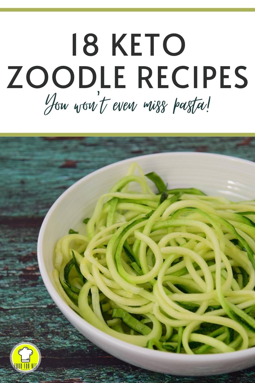 22 Keto Zoodle Recipes. They’re So Good That You Won’t Even Miss Pasta